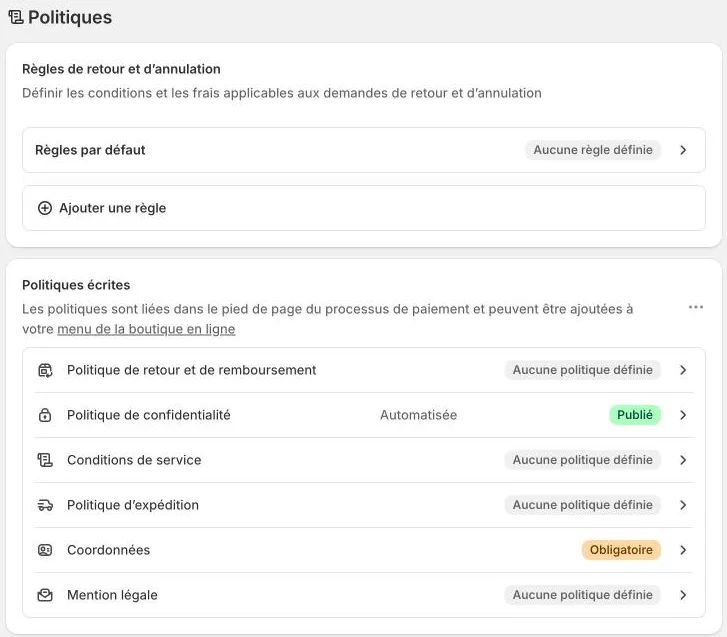 Paramètres > Politiques : règles de retour et politiques écrites (retour, confidentialité, conditions de service, expédition, coordonnées, mention légale)